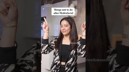 Things You Shouldn't Do After a Hydrafacial | Hydrafacial Aftercare